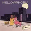 MellowPhobia - Need - Single